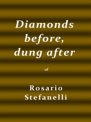 cover image of Diamonds before, dung after